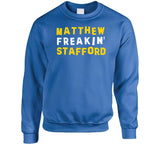 Matthew Stafford Freakin La Football Fan T Shirt