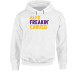 Alex Caruso Alex Freakin' Caruso Los Angeles Basketball Fan White T Shirt