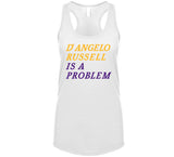 D'Angelo Russell Is A Problem Los Angeles Basketball Fan V3 T Shirt