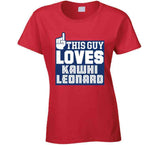 Kawhi Leonard This Guy Loves Los Angeles Basketball Fan T Shirt