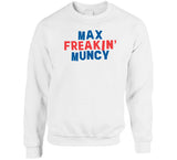 Max Muncy Freakin Muncy Los Angeles Baseball Fan V2 T Shirt