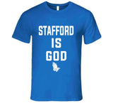 Matthew Stafford Is God La Football Fan T Shirt
