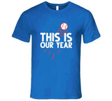 This is Our Year Dave Roberts Los Angeles Baseball Fan v3 T Shirt