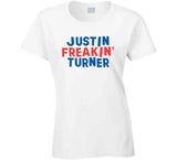Justin Turner Freakin Turner Los Angeles Baseball Fan V2 T Shirt