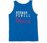 Norman Powell Is A Problem Los Angeles Basketball Fan V2 T Shirt