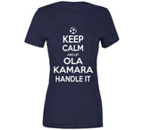 Ola Kamara Keep Calm Handle It Los Angeles Soccer T Shirt