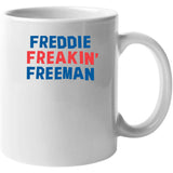 Freddie Freeman Freakin Los Angeles Baseball Fan V2 T Shirt