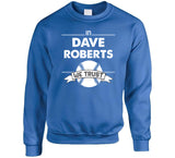 Dave Roberts We Trust Los Angeles Baseball Fan T Shirt