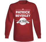 Patrick Beverley We Trust Los Angeles Basketball Fan T Shirt