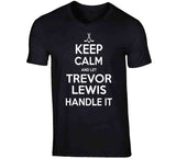 Trevor Lewis Keep Calm Handle It Los Angeles Hockey T Shirt