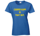 Cooper Kupp is That Guy Los Angeles Football Fan T Shirt