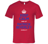 Patrick Beverley Keep Calm Handle It Los Angeles Basketball Fan T Shirt