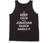 Jonathan Quick Keep Calm Handle It Los Angeles Hockey T Shirt