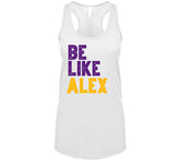 Be Like Alex Alex Caruso Los Angeles Basketball Fan White T Shirt