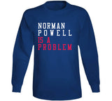 Norman Powell Is A Problem Los Angeles Basketball Fan V2 T Shirt