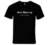 Terance Mann Next Mann Up Los Angeles Basketball Fan  T Shirt