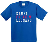 Kawhi Leonard Freakin Los Angeles Basketball Fan V2 T Shirt