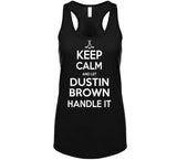 Dustin Brown Keep Calm Handle It Los Angeles Hockey T Shirt