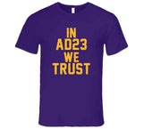 Anthony Davis In Ad23 We Trust La Basketball Fan V2 T Shirt