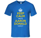 Aaron Donald Keep Calm Handle It La Football Fan T Shirt