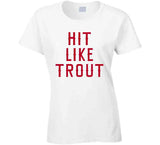 Mike Trout Hit Like Trout Los Angeles California Baseball Fan T Shirt