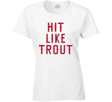 Mike Trout Hit Like Trout Los Angeles California Baseball Fan T Shirt