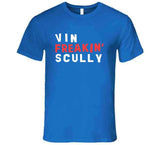 Vin Scully Freakin Baseball Fan T Shirt