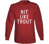 Mike Trout Hit Like Trout Los Angeles California Baseball Fan V2 T Shirt