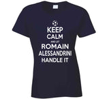 Romain Alessandrini Keep Calm Handle It Los Angeles Soccer T Shirt