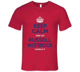 Russell Westbrook Keep Calm Los Angeles Basketball Fan T Shirt