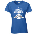 Max Muncy We Trust Los Angeles Baseball Fan T Shirt