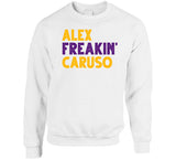 Alex Caruso Alex Freakin' Caruso Los Angeles Basketball Fan White T Shirt