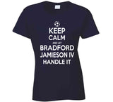 Bradford Jamieson IV Keep Calm Handle It Los Angeles Soccer T Shirt