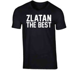 Zlatan Ibrahimovic The Best LA Soccer Fan T Shirt