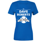 Dave Roberts We Trust Los Angeles Baseball Fan T Shirt
