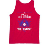 Paul George We Trust Los Angeles Basketball Fan T Shirt