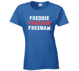 Freddie Freeman Freakin Los Angeles Baseball Fan T Shirt