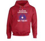 Kawhi Leonard We Trust Los Angeles Basketball Fan T Shirt