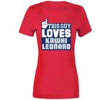 Kawhi Leonard This Guy Loves Los Angeles Basketball Fan T Shirt