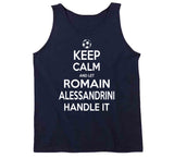 Romain Alessandrini Keep Calm Handle It Los Angeles Soccer T Shirt