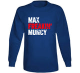 Max Freakin Muncy Los Angeles Baseball Fan T Shirt