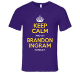 Brandon Ingram Keep Calm Handle It La Basketball Fan T Shirt
