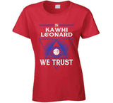 Kawhi Leonard We Trust Los Angeles Basketball Fan T Shirt