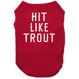 Mike Trout Hit Like Trout Los Angeles California Baseball Fan V2 T Shirt