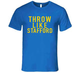 Matthew Stafford Throw Like Stafford La Football Fan T Shirt