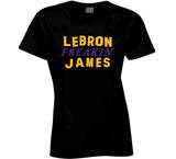 Lebron James Freakin Los Angeles Basketball Fan T Shirt