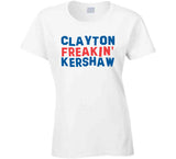 Clayton Kershaw Freakin Kershaw Los Angeles Baseball Fan V2 T Shirt