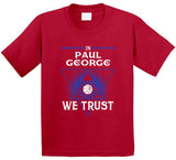 Paul George We Trust Los Angeles Basketball Fan T Shirt