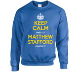 Matthew Stafford Keep Calm Let Handle La Football Fan T Shirt