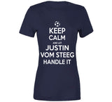 Justin Vom Steeg Keep Calm Handle It Los Angeles Soccer T Shirt
